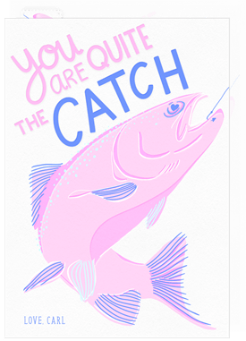 'Quite the Catch' Valentine's Day Card