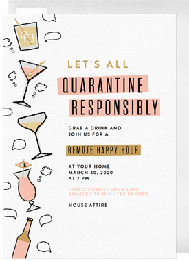 'Quarantine Responsibly' Virtual / Remote Invitation